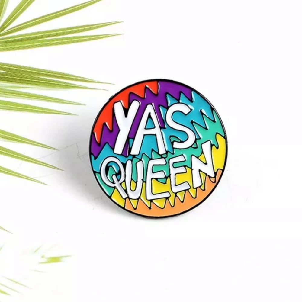 YAS QUEEN! Enamel Rainbow Pin